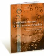 El oscuro encanto de las textos visuales. Dos ensayos sobre imágenes oníricas